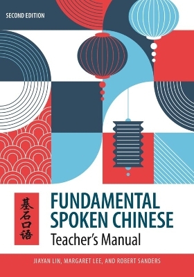Fundamental Spoken Chinese - Jiayan Lin, Margaret Lee, Robert Sanders
