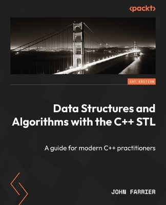 Data Structures and Algorithms with the C++ STL - John Farrier