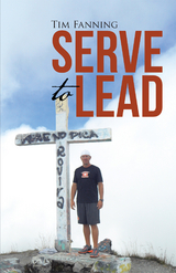 Serve to Lead -  Tim Fanning