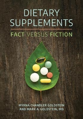 Dietary Supplements - Myrna Chandler Goldstein, Mark A. Goldstein MD