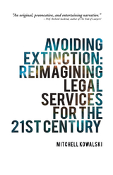 Avoiding Extinction: Reimagining Legal Services for the 21St Century -  Mitchell Kowalski