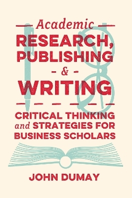 Academic Research, Publishing and Writing - Dr John Dumay