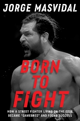 Born to Fight - Jorge Masvidal