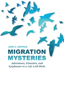 Migration Mysteries - John H. Rappole