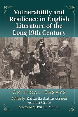 Vulnerability and Resilience in English Literature of the Long 19th Century - 