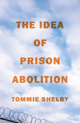 The Idea of Prison Abolition - Tommie Shelby
