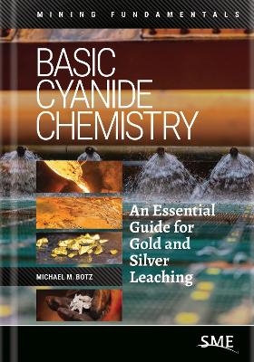 Basic Cyanide Chemistry - Michael M. Botz