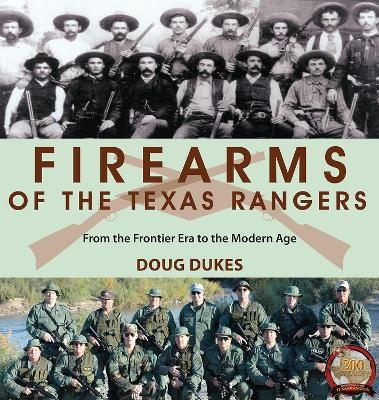 Firearms of the Texas Rangers - Doug Dukes