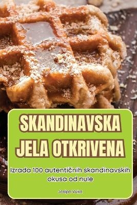 Skandinavska Jela Otkrivena -  Josipa Vuka