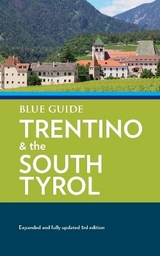 Blue Guide Trentino & the South Tyrol - Blanchard, Paul; Barber, Annabel