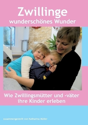 Zwillinge wunderschönes Wunder - Katharina Müller