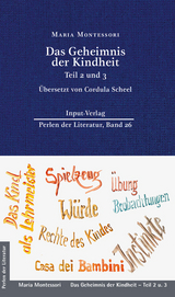 Das Geheimnis der Kindheit - Maria Montessori