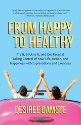 From Happy to Healthy -  Desiree Damste