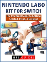 Nintendo Labo Kit for Switch -  HSE Guides