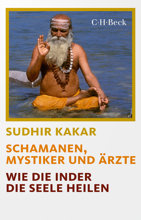 Schamanen, Mystiker und Ärzte - Sudhir Kakar