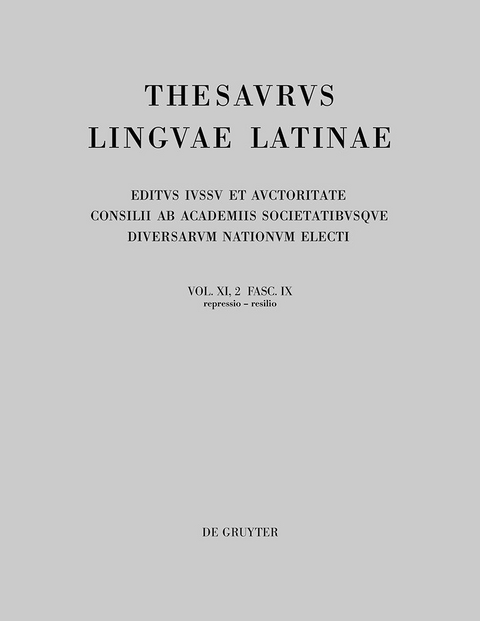 Thesaurus linguae Latinae. . / repressio – resilio - 