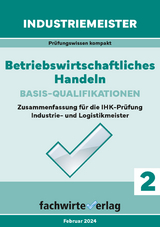 Industriemeister: Betriebswirtschaftliches Handeln - Reinhard Fresow