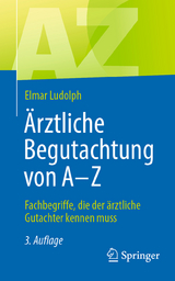 Ärztliche Begutachtung von A - Z - Ludolph, Elmar