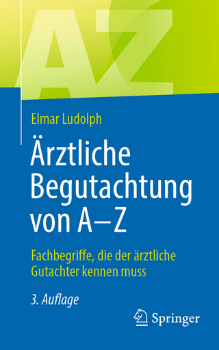 Ärztliche Begutachtung von A - Z