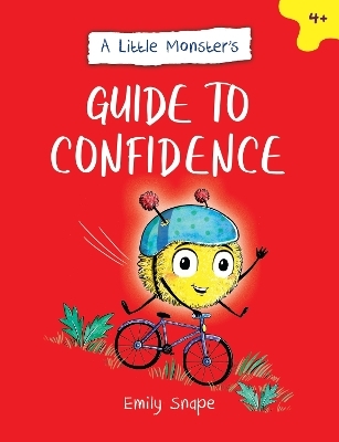 A Little Monster’s Guide to Confidence - Emily Snape