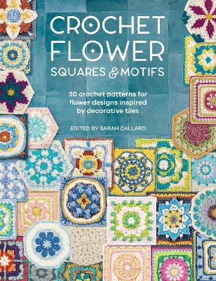 Crochet Flower Squares & Motifs -  Various