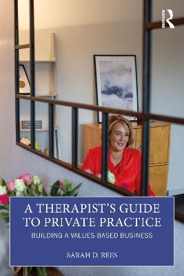 A Therapist’s Guide to Private Practice - Sarah Rees