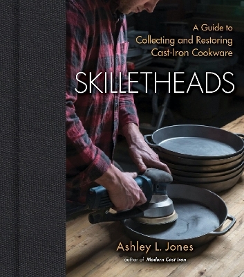 Skilletheads - Ashley L. Jones