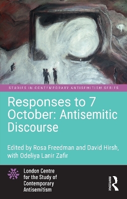 Responses to 7 October: Antisemitic Discourse - 