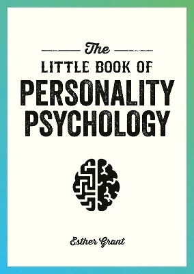 The Little Book of Personality Psychology - Esther Grant