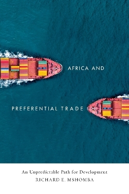 Africa and Preferential Trade - Richard E. Mshomba