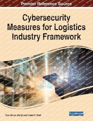 Cybersecurity Measures for Logistics Industry Framework - 
