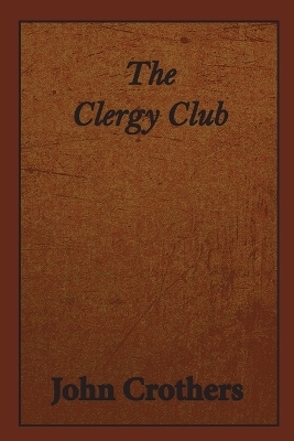 The Clergy Club - John Crothers