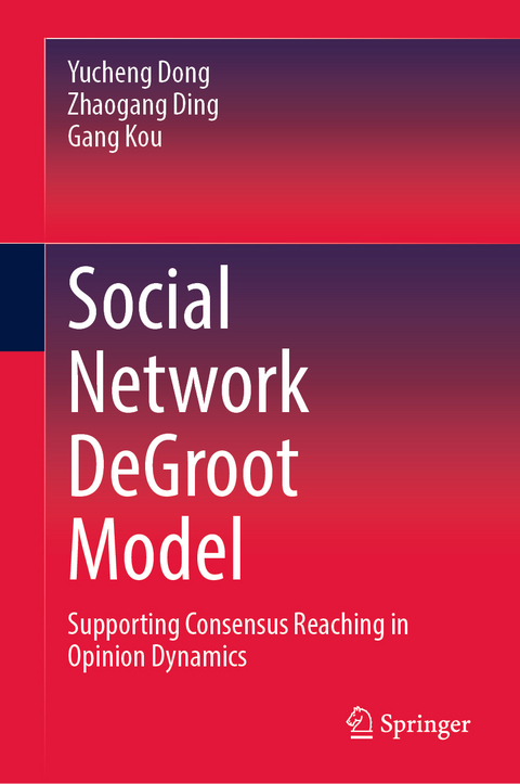 Social Network DeGroot Model - Yucheng Dong, Zhaogang Ding, Gang Kou