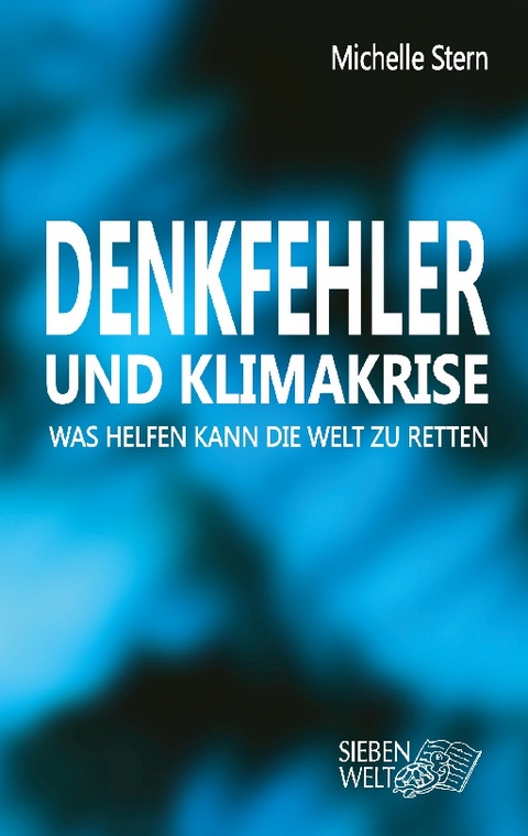 Denkfehler und Klimakrise - Michelle Stern