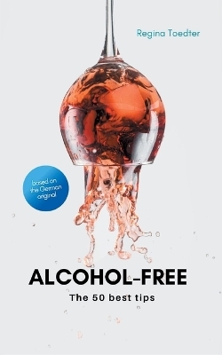Alcohol-free - Regina Toedter