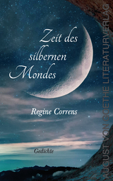 Zeit des silbernen Mondes - Regine Correns