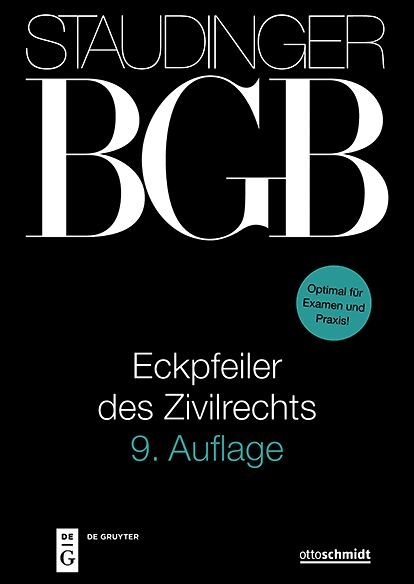 J. von Staudingers Kommentar zum Bürgerlichen Gesetzbuch mit Einführungsgesetz... / Eckpfeiler des Zivilrechts - 