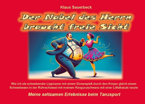 Der Nabel des Herrn braucht freie Sicht - Klaus Sauerbeck