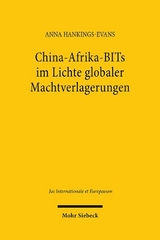 China-Afrika-BITs im Lichte globaler Machtverlagerungen - Anna Hankings-Evans