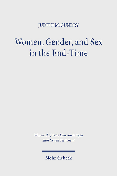 Women, Gender, and Sex in the End-Time - Judith M. Gundry