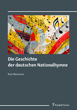 Die Geschichte der deutschen Nationalhymne - Kurt Reumann