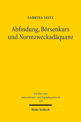 Abfindung, Börsenkurs und Normzweckadäquanz - Sabrina Seitz