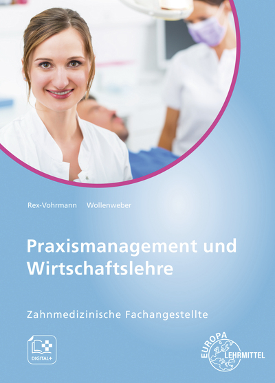 Praxismanagement und Wirtschaftslehre - Bernd Wollenweber, Beate Rex-Vohrmann, Inga Böge-Krol