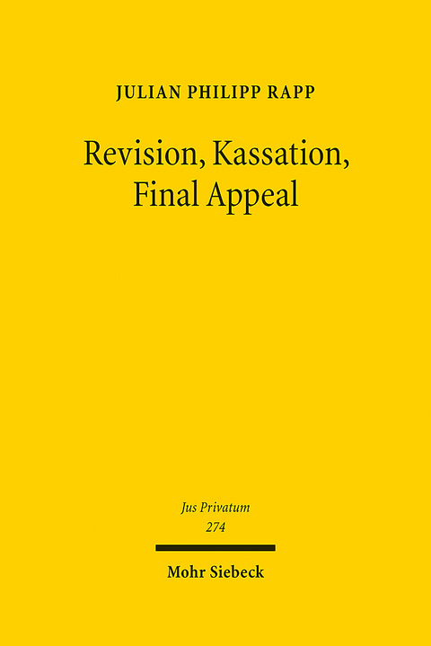 Revision, Kassation, Final Appeal - Julian Philipp Rapp