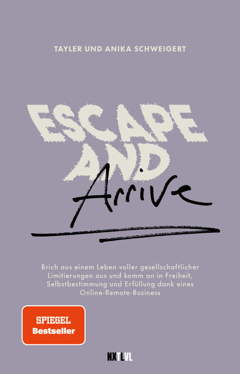 Escape and arrive - Tayler Schweigert, Anika Schweigert