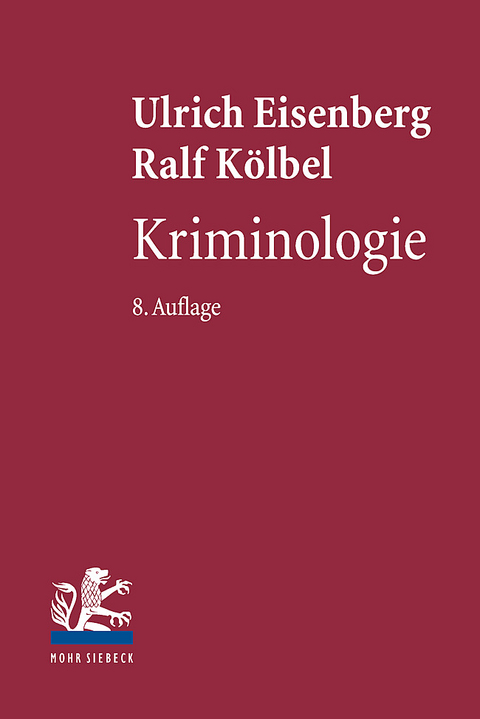 Kriminologie - Ulrich Eisenberg, Ralf Kölbel