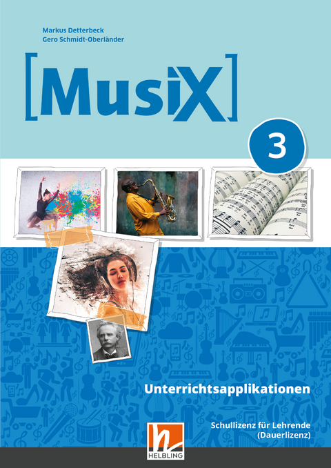 MusiX 3 (Ausgabe ab 2019) Unterrichtsapplikationen Schullizenz (online Version) - Markus Detterbeck, Gero Schmidt-Oberländer
