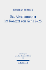 Das Abrahamopfer im Kontext von Gen 12-25 - Jonathan Rodrian