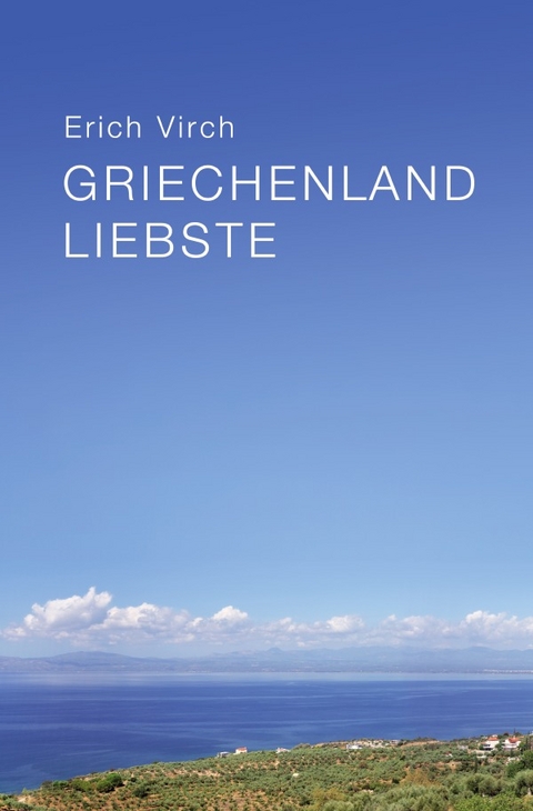 Griechenland Liebste - Erich Virch