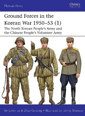 Ground Forces in the Korean War 1950–53 (1) - Benjamin Lai, Zhao Guoxing